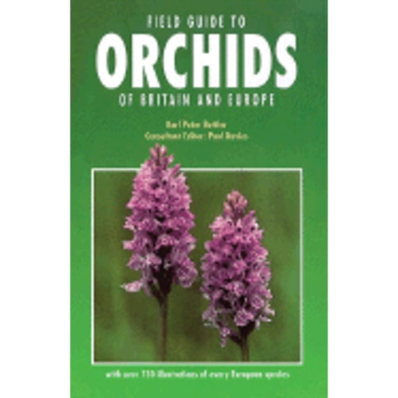 Pre-Owned Field Guide to Orchids of Britain and Europe (Paperback) by Karl Peter Buttler, Paul Davies