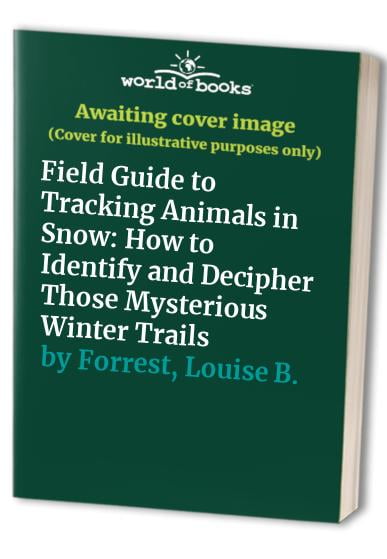 Pre-Owned Field Guide to Tracking Animals in Snow (Paperback) 0811722406 9780811722407