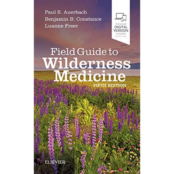 Pre-Owned Field Guide to Wilderness Medicine: Expert Consult - Online and Print, 9780323597555, 0323597556, Paperback, 5 edition