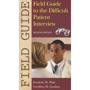 Pre-Owned Field Guide to the Difficult Patient Interview (Paperback) 0781747740 9780781747745