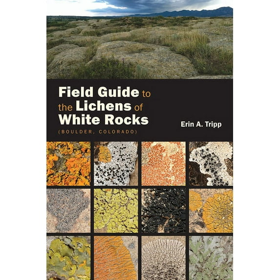 Field Guide to the Lichens of White Rocks : (Boulder, Colorado) (Paperback)