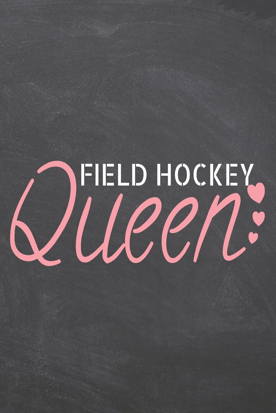 Field Hockey Queen Field Hockey Notebook, Planner or Journal Size 6