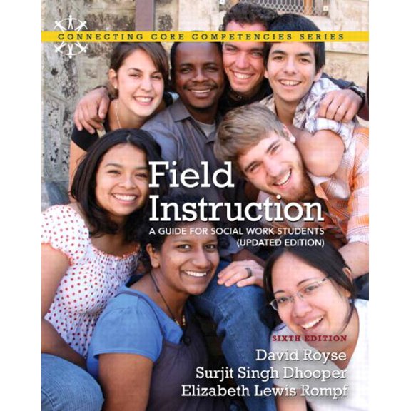 Pre-Owned Field Instruction: A Guide for Social Work Students, Updated Edition (6th Edition) (Paperback) 0205022243 9780205022243