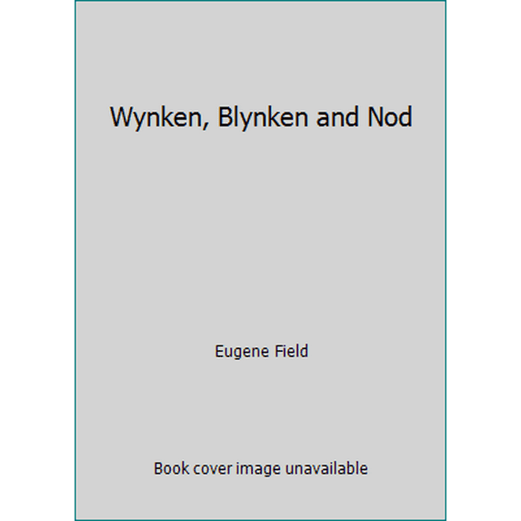 Pre-Owned Wynken, Blynken and Nod (Paperback) 0525441999 9780525441991