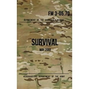 Field Manual 3-05.70 Survival May 2002 Paperback by Headquarters Department of The Army