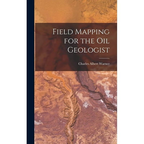 Field Mapping for the Oil Geologist (Hardcover)