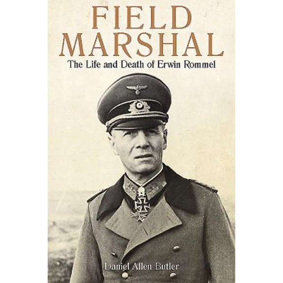 Pre-Owned Field Marshal: The Life and Death of Erwin Rommel (Paperback) 1612005667 9781612005669