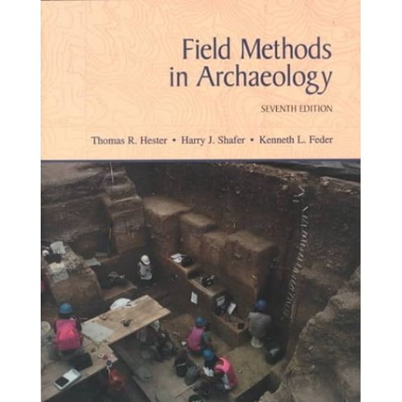 Pre-Owned Field Methods in Archaeology (Paperback) 1559347996 9781559347990