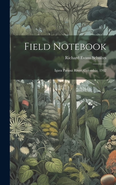 Field Notebook: Igara Paraná River, Colombia, 1942, (Hardcover)