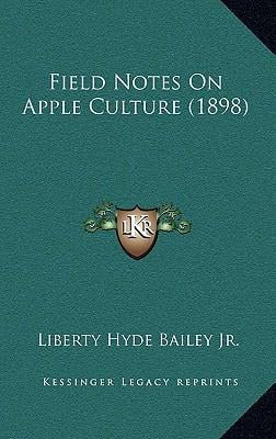 Field Notes on Apple Culture (1898) Hardcover