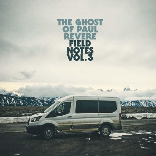 Ghost of Paul Revere - Field Notes, Vol. 3 - Music & Performance - CD