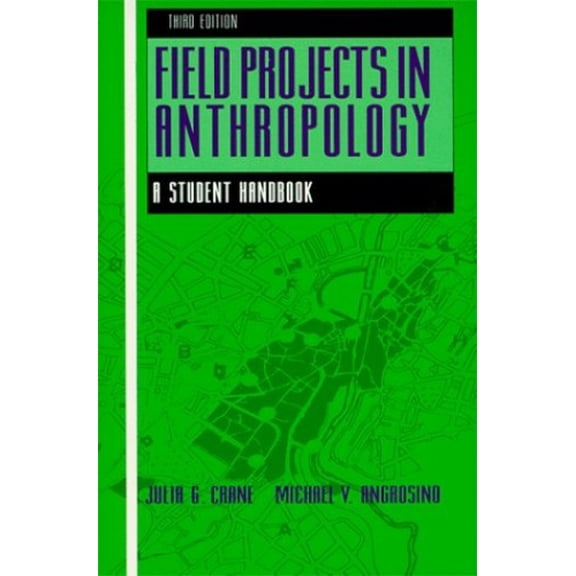 Pre-Owned Field Projects in Anthropology: A Student Handbook