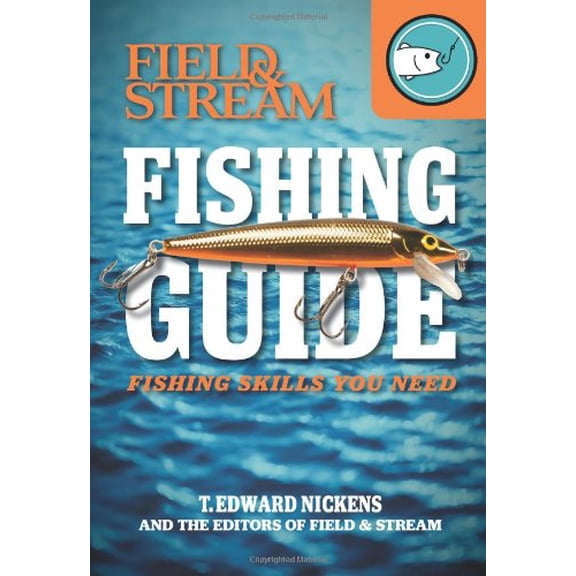 Pre-Owned Field & Stream Fishing Guide: Fishing Skills You Need (Paperback) 1616284145 9781616284145
