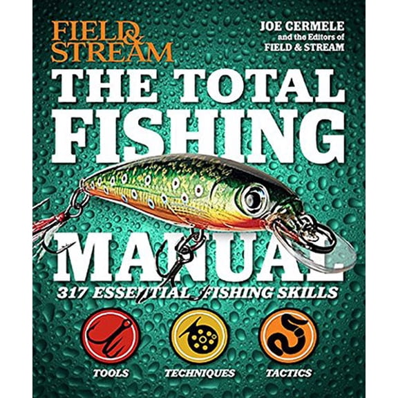 Pre-Owned Field & Stream The Total Fishing Manual: 317 Essential Fishing Skills (Paperback) 1681882248 9781681882246