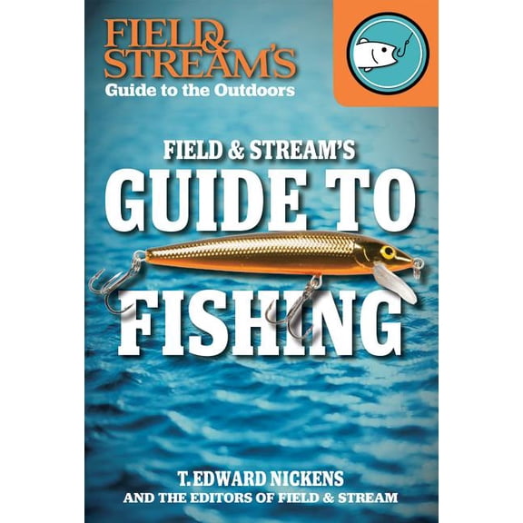 Field & Stream's Guide to the Outdoors: Field & Stream's Guide to Fishing (Hardcover)