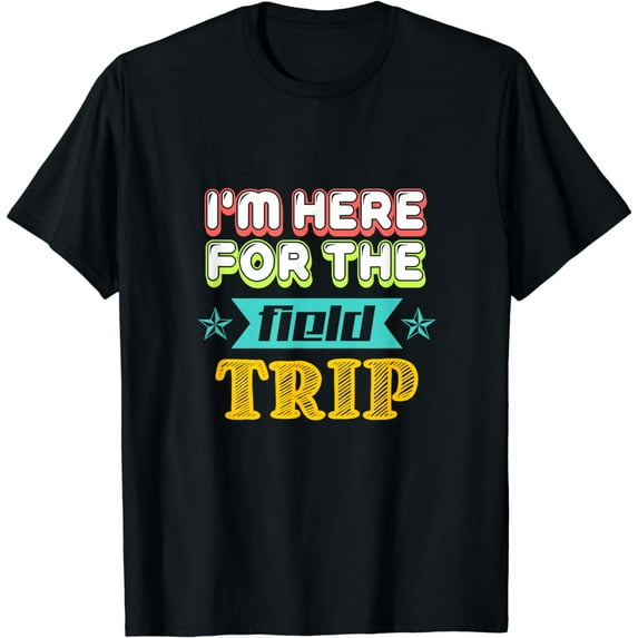 Field Trip Funny Cute School Teacher Volunteer Parent T-Shirt