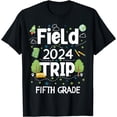 thumbnail image 1 of Field Trips 2024 Fifth Grade Teacher School Men Women Kids T-Shirt, 1 of 3