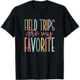 thumbnail image 1 of Field Trips Are My Favorite, School Field Trip T-Shirt, 1 of 4