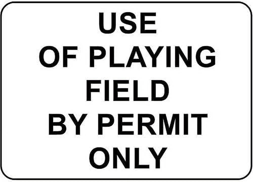 Field Usage Tin Sign Use of Playing Field by Permit Only Funny Sign ...