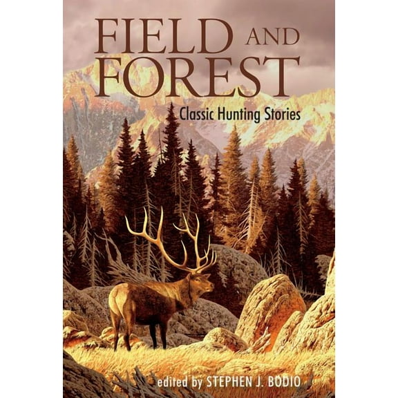 Field and Forest : Classic Hunting Stories (Paperback)