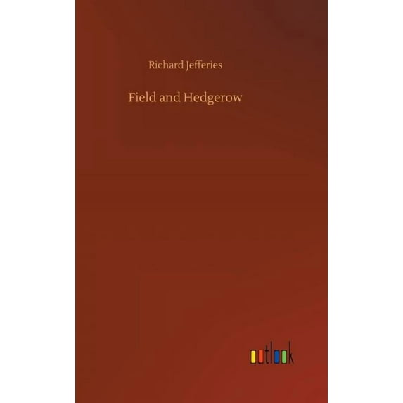 Field and Hedgerow Hardcover 3732694909 9783732694907 Richard Jefferies