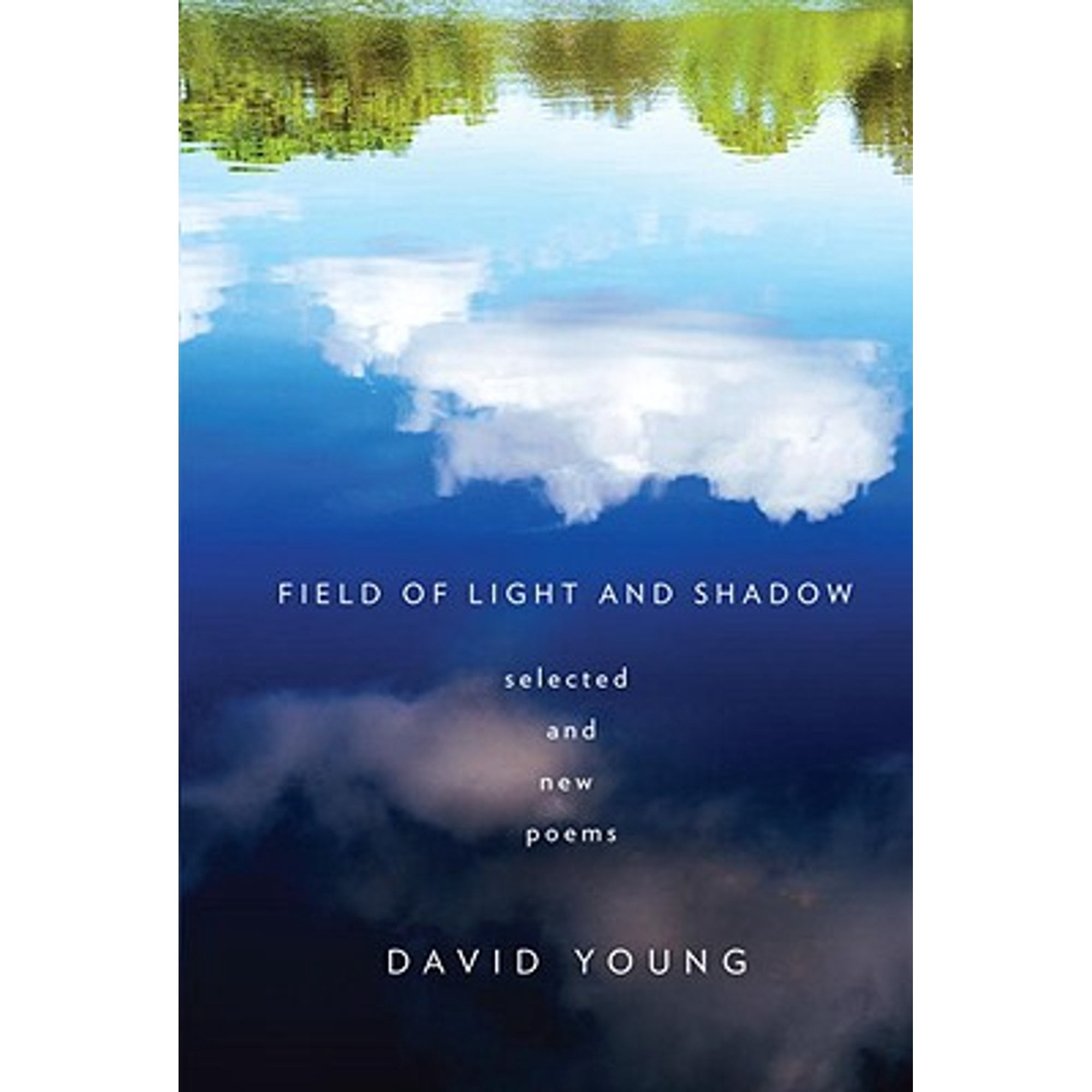 Pre-Owned Field of Light and Shadow: Selected and New Poems (Hardcover) 0307593398 9780307593399