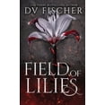 thumbnail image 1 of Field of Lilies (A Curvy Girl Dark Romance Novel), (Paperback), 1 of 1
