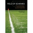 thumbnail image 1 of Field of Schemes: How the Great Stadium Swindle Turns Public Money Into Private Profit, (Paperback), 1 of 1