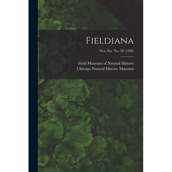 Fieldiana; new ser. no. 59 (1990), (Paperback)