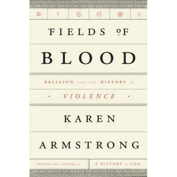 Pre-Owned Fields of Blood : Religion and the History of Violence