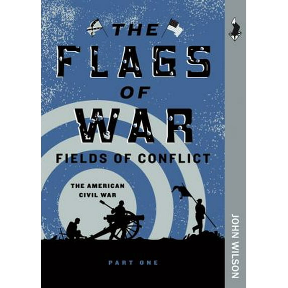 Pre-Owned The Flags of War: The American Civil War, Part One (Paperback) 1772030708 9781772030709