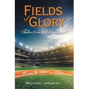 Fields of Glory Tales from the Diamond, Hardcover