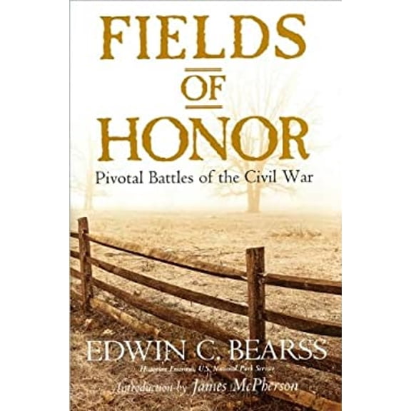 Pre-Owned Fields of Honor: Pivotal Battles of the Civil War (Hardcover) 1435124561 9781435124561