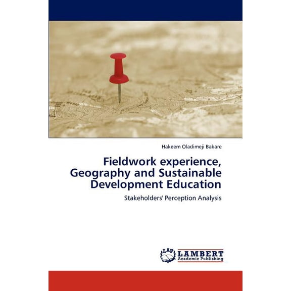 Fieldwork experience, Geography and Sustainable Development Education (Paperback)