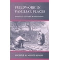 thumbnail image 1 of Fieldwork in Familiar Places: Morality, Culture, and Philosophy (Paperback), 1 of 1