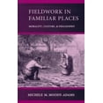 thumbnail image 1 of Pre-Owned Fieldwork in Familiar Places: Morality, Culture and Philosophy Paperback, 1 of 1