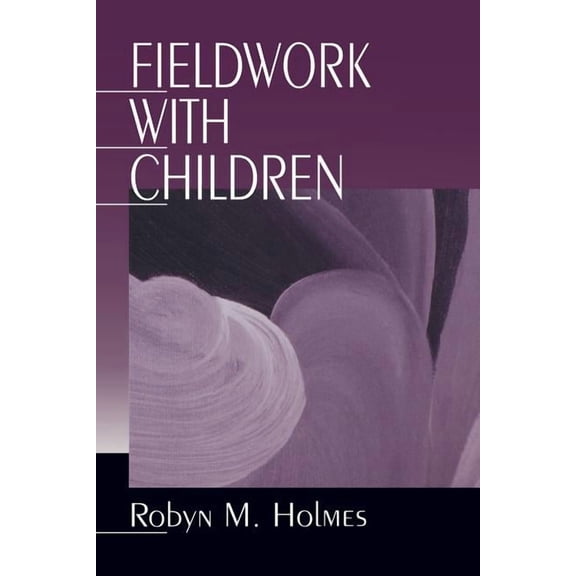 Fieldwork with Children, (Paperback)