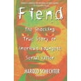thumbnail image 1 of Pre-Owned Fiend: The Shocking True Story of Americas Youngest Serial Killer (Paperback 9780671014483) by Harold Schechter, 1 of 1