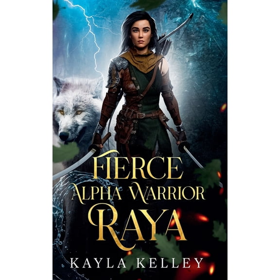Fierce Alpha Warrior: Raya, (Paperback)