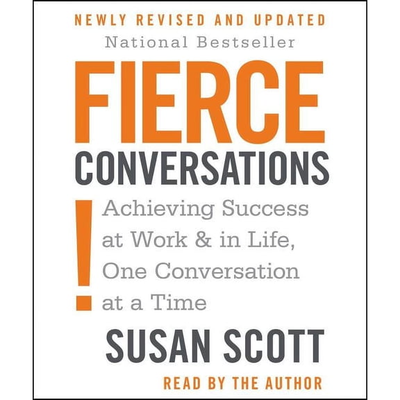 Fierce Conversations : Achieving Success at Work & in Life, One Conversation at a Time (CD-Audio)