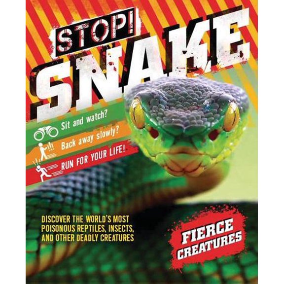 Fierce Creatures: Stop! Snake! (Hardcover)