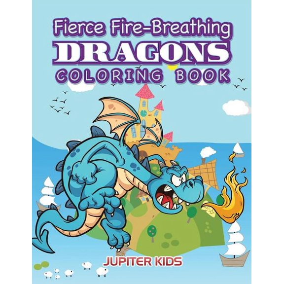 Fierce Fire-Breathing Dragons Coloring Book (Paperback)