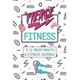 thumbnail image 1 of Fierce Fitness : A 12-Week Food & Fitness Journal To Inspire You!, 1 of 1