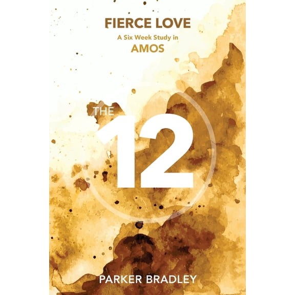 Fierce Love: A Six Week Study In Amos, (Paperback)