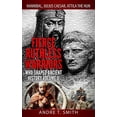 thumbnail image 1 of Fierce Ruthless Warriors Who Shaped Ancient History : Hannibal, Julius Caesar, Attila the Hun, 1 of 1