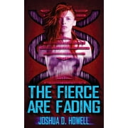 The Fierce Are Fading Paperback by Katelyn Hertel, Mark Graham, Joshua D Howell