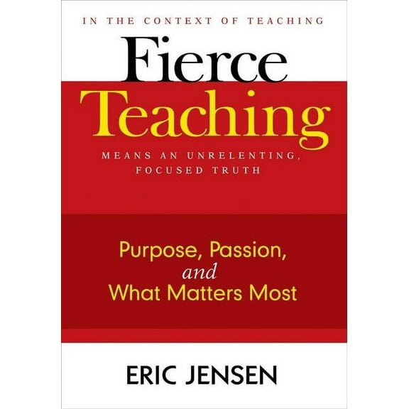Fierce Teaching: Purpose, Passion, and What Matters Most (Paperback)