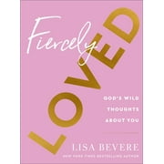 Fiercely Loved Gods Wild Thoughts about You Hardcover