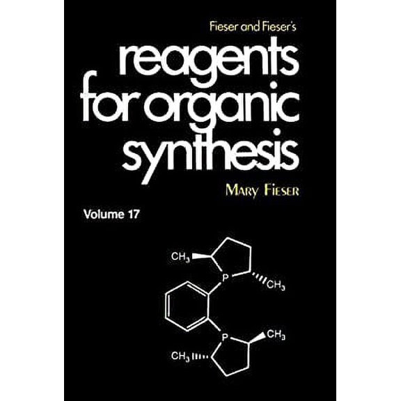 Pre-Owned Fieser and Fieser's Reagents for Organic Synthesis, Volume 17 (Hardcover) 0471000744 9780471000747