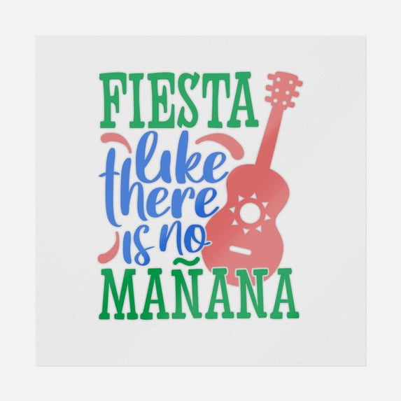 Fiesta Like There's No Manana Transfer